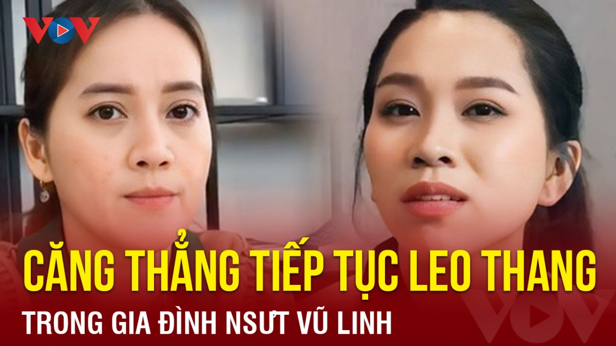 Chuyện showbiz: Căng thẳng tiếp tục leo thang trong gia đình NSƯT Vũ Linh